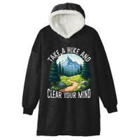 Take A Hike Clear Your Mind Refresh Your Soul Nature Lover Hooded Wearable Blanket