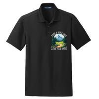 Take A Hike Clear Your Mind Refresh Your Soul Nature Lover Dry Zone Grid Polo