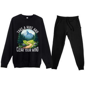 Take A Hike Clear Your Mind Refresh Your Soul Nature Lover Premium Crewneck Sweatsuit Set