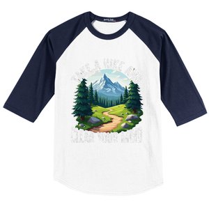 Take A Hike Clear Your Mind Refresh Your Soul Nature Lover Baseball Sleeve Shirt