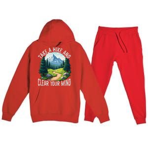 Take A Hike Clear Your Mind Refresh Your Soul Nature Lover Premium Hooded Sweatsuit Set