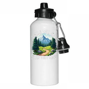 Take A Hike Clear Your Mind Refresh Your Soul Nature Lover Aluminum Water Bottle