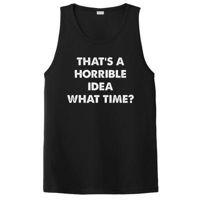 ThatS A Horrible Idea What Time Funny PosiCharge Competitor Tank