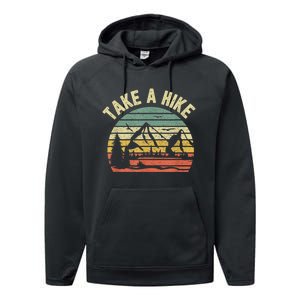 Take A Hike Retro Hiker Outdoors Camping Nature Hiking Performance Fleece Hoodie