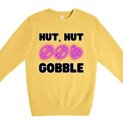 Thanksgiving Autumn Hut Hut Gobble Turkey Football Funny Gift Premium Crewneck Sweatshirt