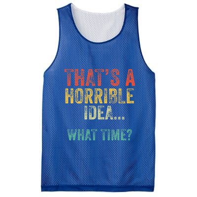Thats A Horrible Idea What Time Bad Decisions Mesh Reversible Basketball Jersey Tank