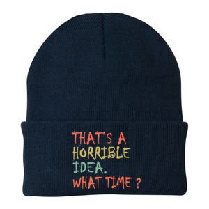 That's A Horrible Idea. What Time? Knit Cap Winter Beanie