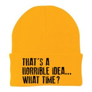 That's A Horrible Idea What Time Cool Gift Knit Cap Winter Beanie