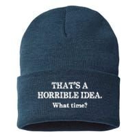 That's A Horrible Idea. What Time Sustainable Knit Beanie