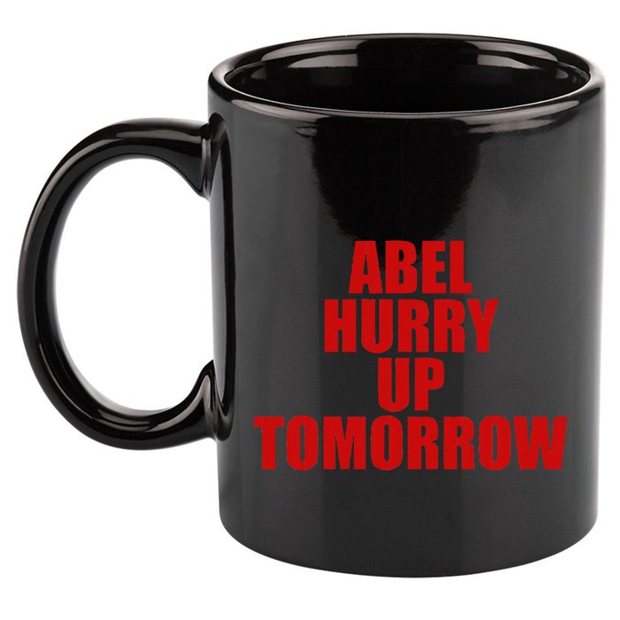 Trend Abel Hurry Up Tomorrow Fan 11oz C Handle Ceramic Mug