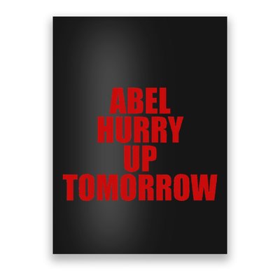 Trend Abel Hurry Up Tomorrow Fan Poster