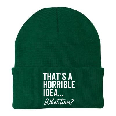 That's A Horrible Idea What Time Funny Party Humor Knit Cap Winter Beanie