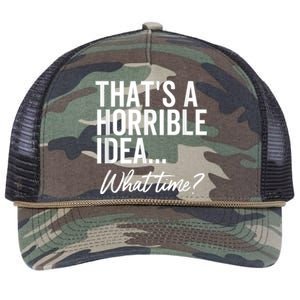 That's A Horrible Idea What Time Funny Party Humor Retro Rope Trucker Hat Cap