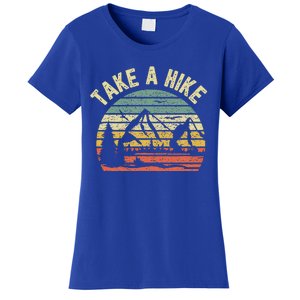 Take A Hike Outdoors Camping Nature Hiking Women's T-Shirt