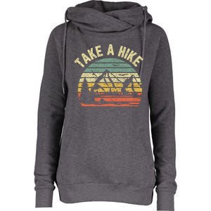 Take A Hike Outdoors Camping Nature Hiking Womens Funnel Neck Pullover Hood