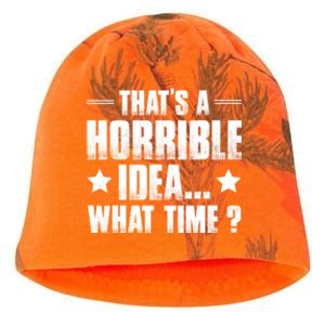 Thats A Horrible Idea What Time? Funny Sarcastic Kati - Camo Knit Beanie