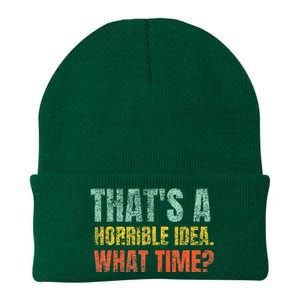 Thats A Horrible Idea What Time Funny Sarcastic Knit Cap Winter Beanie