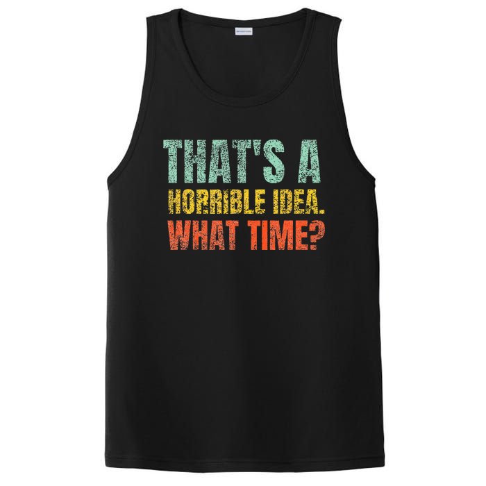 Thats A Horrible Idea What Time Funny Sarcastic PosiCharge Competitor Tank