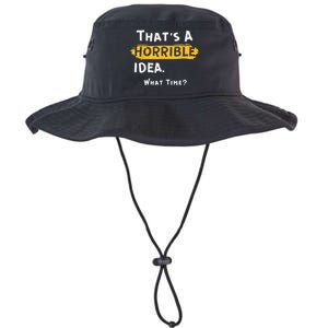 Thats A Horrible Idea. What Time? Funny Legacy Cool Fit Booney Bucket Hat