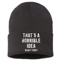 ThatS A Horrible Idea What Time Sustainable Knit Beanie