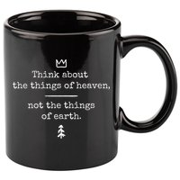 Think About Heaven Bible Quote 11oz C Handle Ceramic Mug