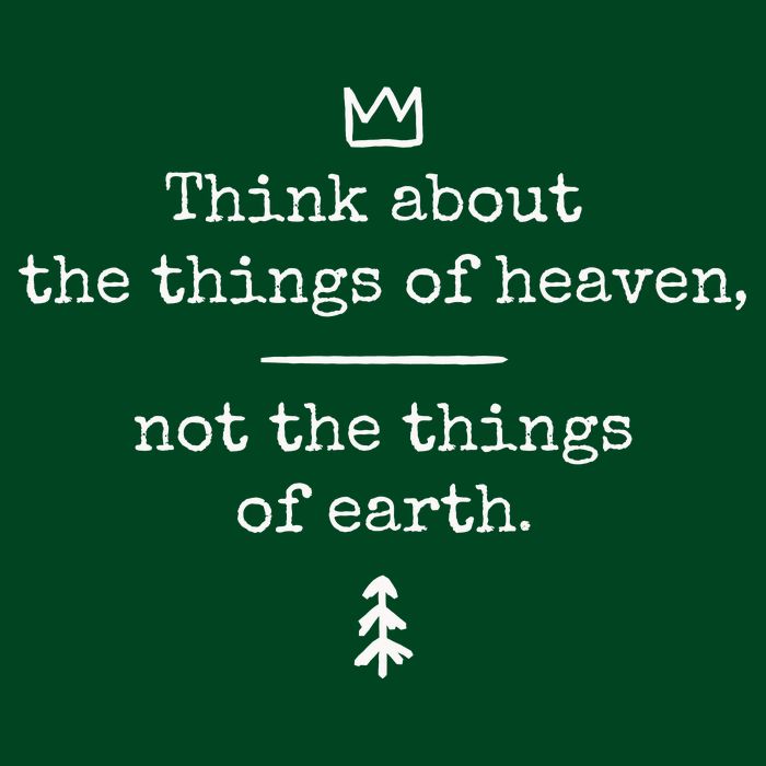 Think About Heaven Bible Quote T-Shirt