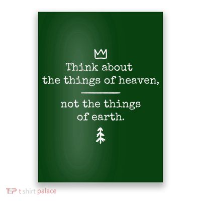 Think About Heaven Bible Quote Poster