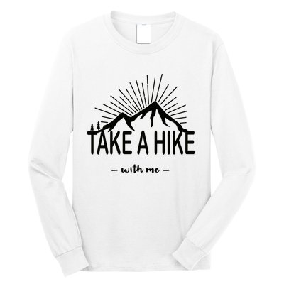 Take A Hike With Me Long Sleeve Shirt