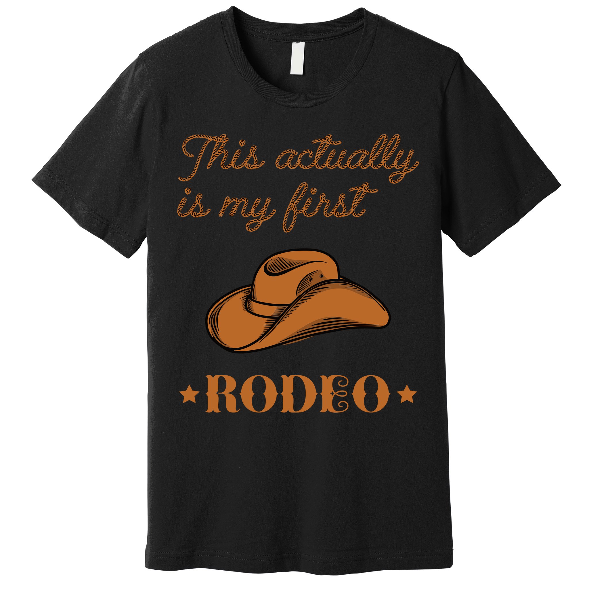 This Actually Is My First Rodeo Country Life Cowboy Premium T-Shirt