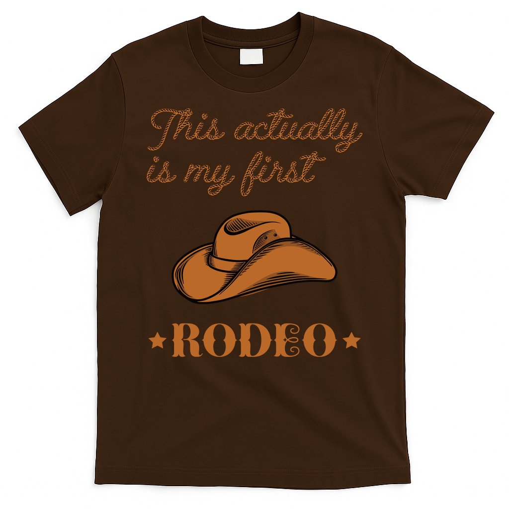 This Actually Is My First Rodeo Country Life Cowboy T-Shirt