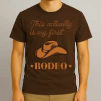 This Actually Is My First Rodeo Country Life Cowboy T-Shirt