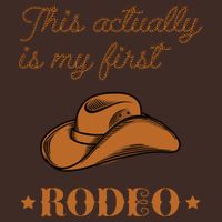 This Actually Is My First Rodeo Country Life Cowboy T-Shirt