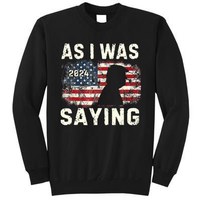 Trump As I Was Saying Trump His Speech Trump Vance Vintage Sweatshirt