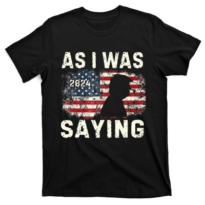 Trump As I Was Saying Trump His Speech Trump Vance Vintage T-Shirt