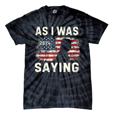 Trump As I Was Saying Trump His Speech Trump Vance Vintage Tie-Dye T-Shirt