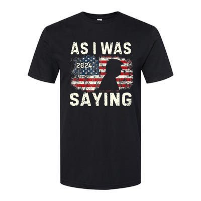 Trump As I Was Saying Trump His Speech Trump Vance Vintage Softstyle CVC T-Shirt