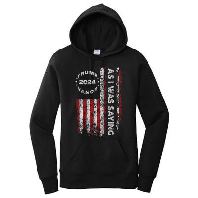 Trump As I Was Saying Trump Began His Speech Us Flag Vintage Women's Pullover Hoodie