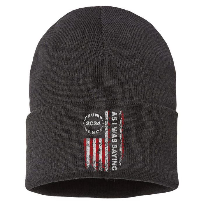 Trump As I Was Saying Trump Began His Speech Us Flag Vintage Sustainable Knit Beanie