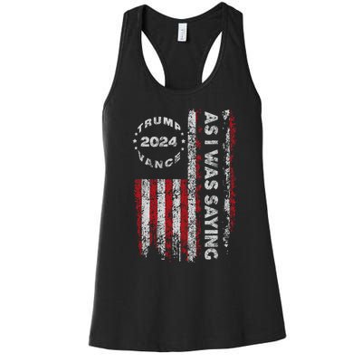 Trump As I Was Saying Trump Began His Speech Us Flag Vintage Women's Racerback Tank