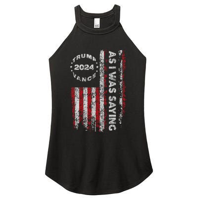 Trump As I Was Saying Trump Began His Speech Us Flag Vintage Women's Perfect Tri Rocker Tank