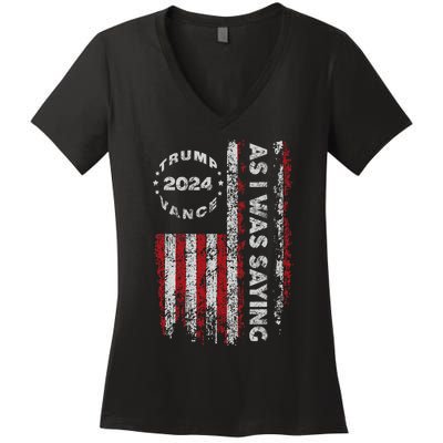 Trump As I Was Saying Trump Began His Speech Us Flag Vintage Women's V-Neck T-Shirt