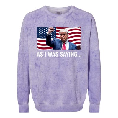 Trump As I Was Saying Trump His Speech Trump Vance Vintage Colorblast Crewneck Sweatshirt