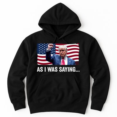 Trump As I Was Saying Trump His Speech Trump Vance Vintage Hoodie