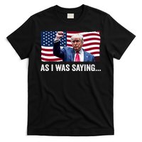 Trump As I Was Saying Trump His Speech Trump Vance Vintage T-Shirt