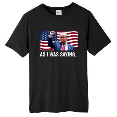 Trump As I Was Saying Trump His Speech Trump Vance Vintage Tall Fusion ChromaSoft Performance T-Shirt