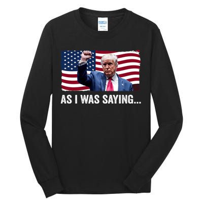 Trump As I Was Saying Trump His Speech Trump Vance Vintage Tall Long Sleeve T-Shirt