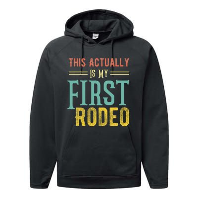 This Actually Is My First Rodeo Country Life Vintage Western Performance Fleece Hoodie