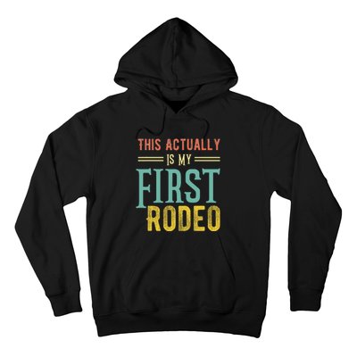 This Actually Is My First Rodeo Country Life Vintage Western Hoodie