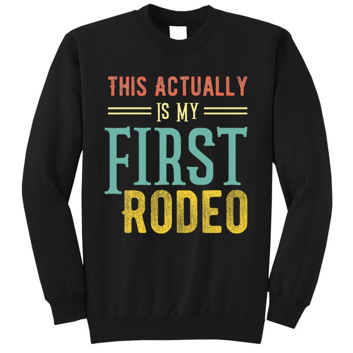 This Actually Is My First Rodeo Country Life Vintage Western Sweatshirt