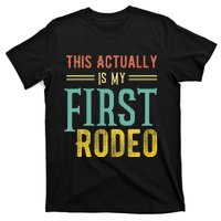 This Actually Is My First Rodeo Country Life Vintage Western T-Shirt